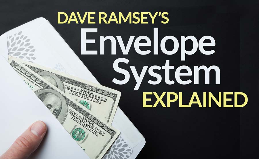 Dave Ramsey's Envelope System Explained: Pros, Cons and Alternatives